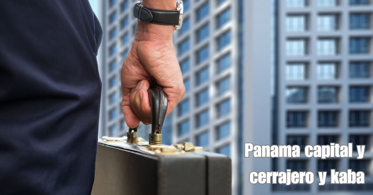 panama capital y cerrajero y kaba